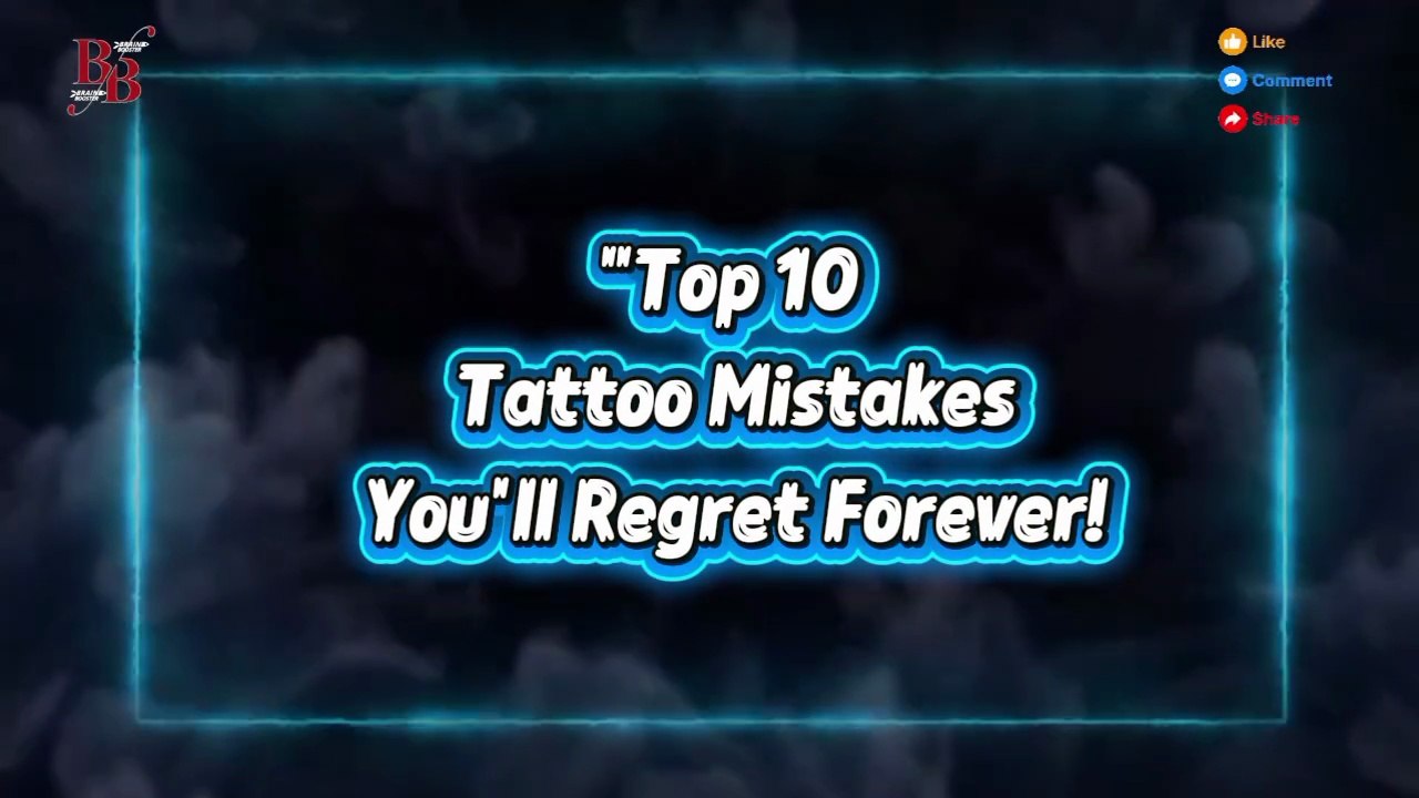 "Top 10 Tattoo Mistakes You'll Regret
