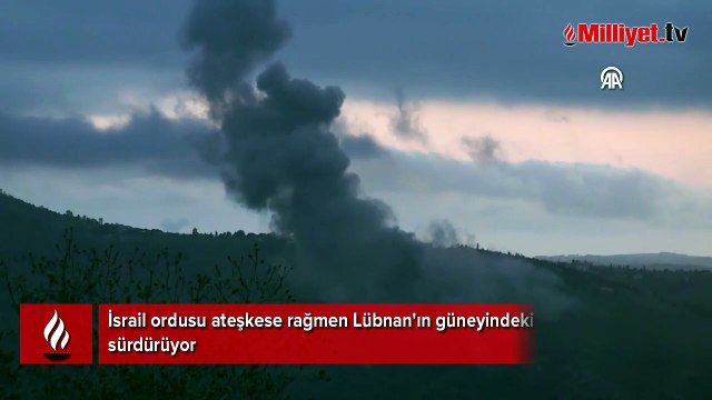 İsrail ordusu ateşkese rağmen Lübnan'ın güneyindeki saldırılarını sürdürüyor