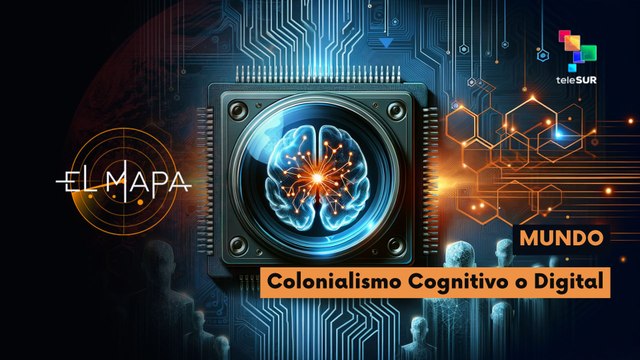 El Mapa | Escala del día | Mundo | Colonialismo Cognitivo o Digital 28-04-2026