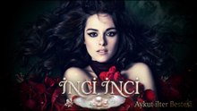 İnci İnci - Aykut ilter Bestesi