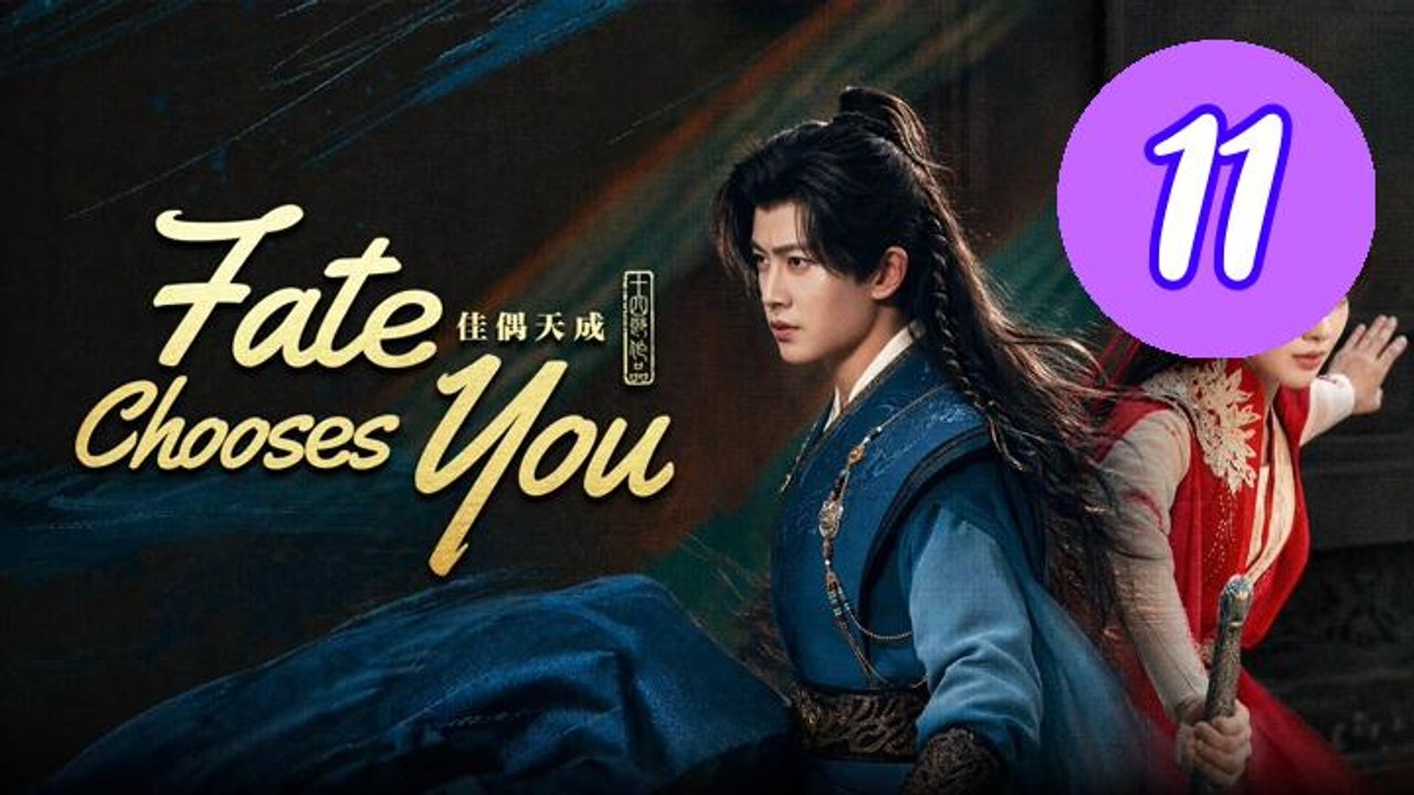 Fate Chooses You Episode 11 Engsub