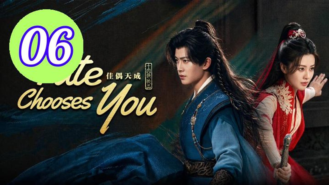 Fate Chooses You Episode 6 Engsub
