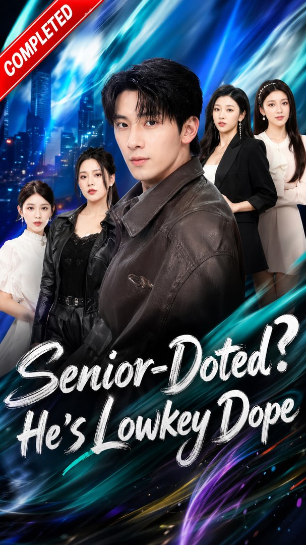 Senior-Doted He's Lowkey Dope- Full Drama Movie English Sub