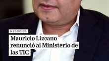 Mauricio Lizcano renunció al Ministerio de las TIC