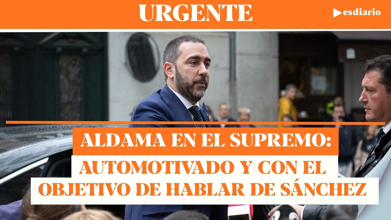 #URGENTE La llegada de Aldama al Supremo: automotivado y con objetivo de meter a Sánchez en prisión