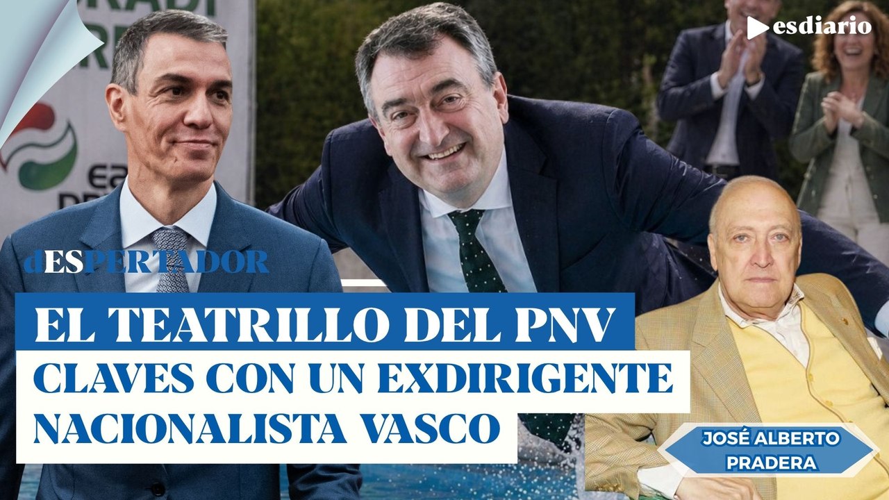 El teatrillo del PNV en el desplante a Sánchez_ claves de un exdirigente nacionalista vasco