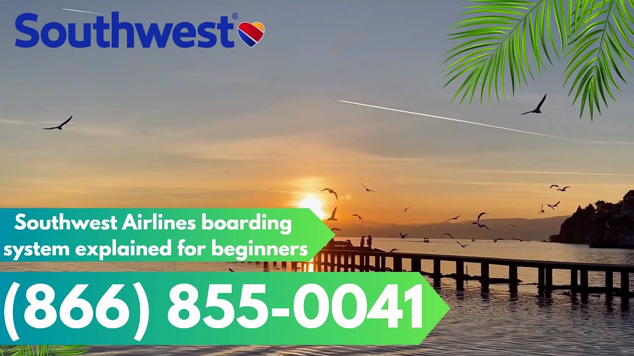 Southwest Airlines boarding system explained for beginners