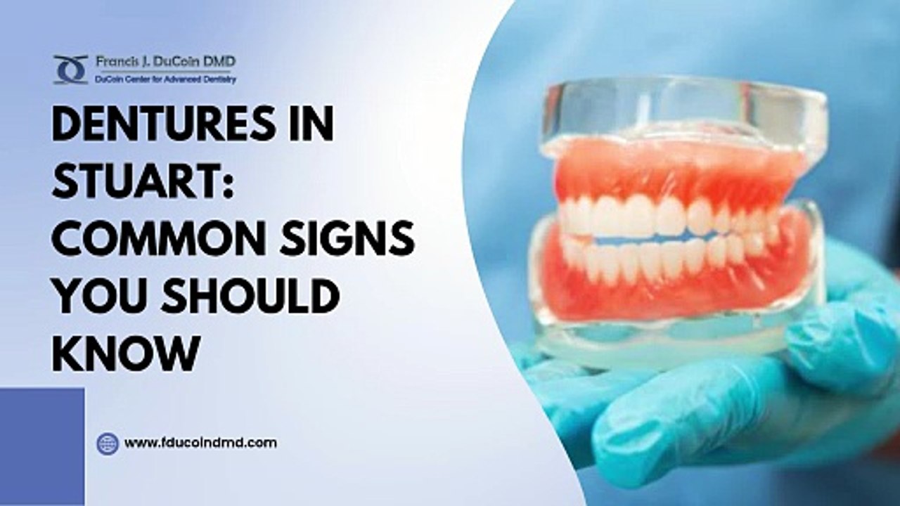 Dentures in Stuart Common Signs You Should Know