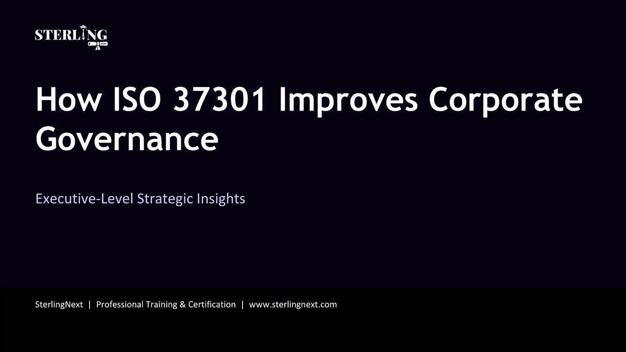How ISO 37301 Improves Corporate Governance Executive-Level Strategic Insights