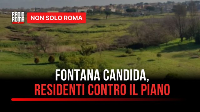 Fontana Candida, residenti contro il piano urbanistico: A rischio verde e viabilità