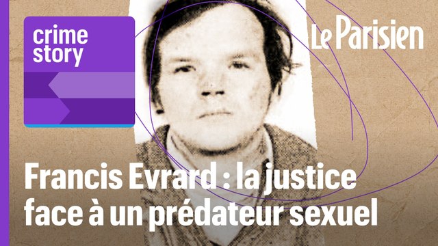 [PODCAST] Affaire Evrard : ce pédocriminel qui n'aurait jamais dû récidiver