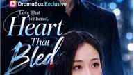 Love That Withered, Heart That Bled - Chinese Drama - English Sub