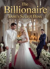 The Billionaire Dons Secret Boss - FULL