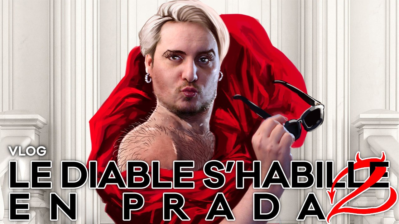Vlog #783 - Le Diable s'habille en Prada 2