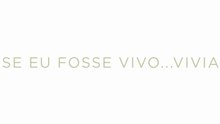 SE EU FOSSE VIVO... VIVIA | Trailer