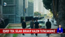 Eşref Tek'ten bilgisayar oyunu mesajı! 'Silahı bırak, kalem tut'