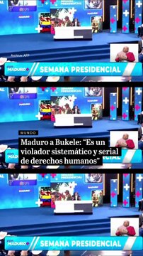Maduro a Bukele: “Es un violador sistemático y serial de derechos humanos”