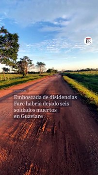 Disidencias de alias Calarcá aceptan responsabilidad por ataques en Guaviare