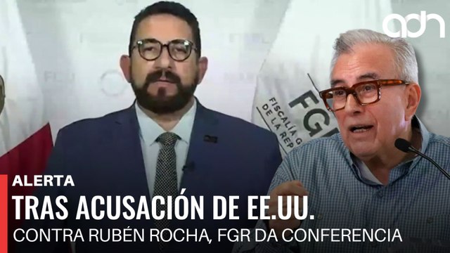 🚨¡Última Hora! FGR ofrece conferencia tras acusación de EE.UU. contra Rubén Rocha Moya