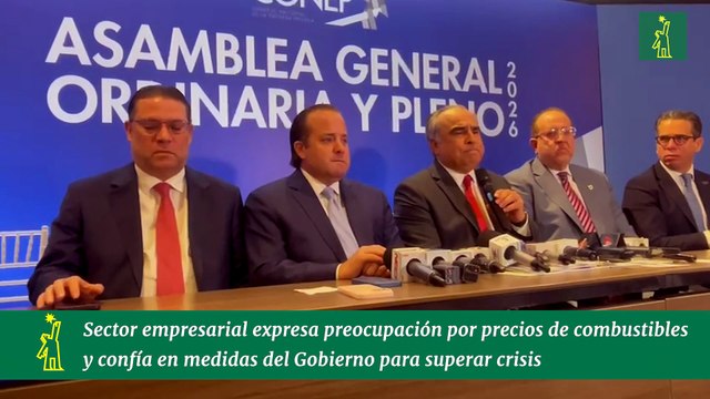 Sector empresarial expresa preocupación por precios de combustibles y confía en medidas del Gobierno para superar crisis