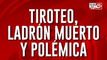 Tiroteo, ladron muerto y polemica