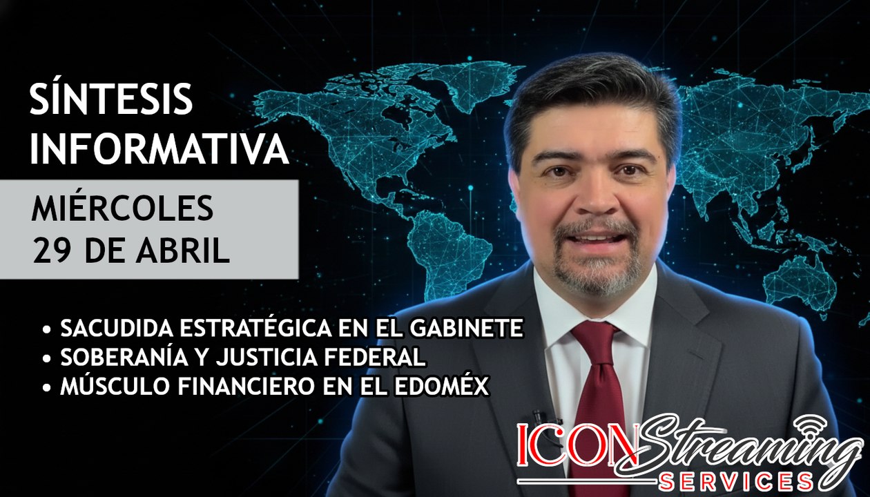 🚨 ¡Sacudida en el Gabinete! | Superávit Histórico Edoméx | Caso CIA Chihuahua | 29/04/2026