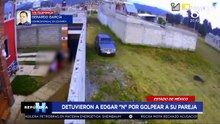¡Video revela brutal agresión! Subdirector policial es arrestado por atacar a su pareja en Edomex