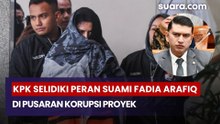 KPK Selidiki Peran Suami Fadia Arafiq di Pusaran Korupsi Proyek Outsourcing