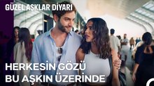 Deniz ve Arhan Kapadokya'ya Adımını Attı - Güzel Aşklar Diyarı 1. Bölüm (İLK SAHNE)