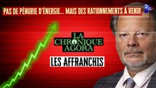 Pas de pénurie d’énergie… mais des rationnements à venir - Les Affranchis - TVL