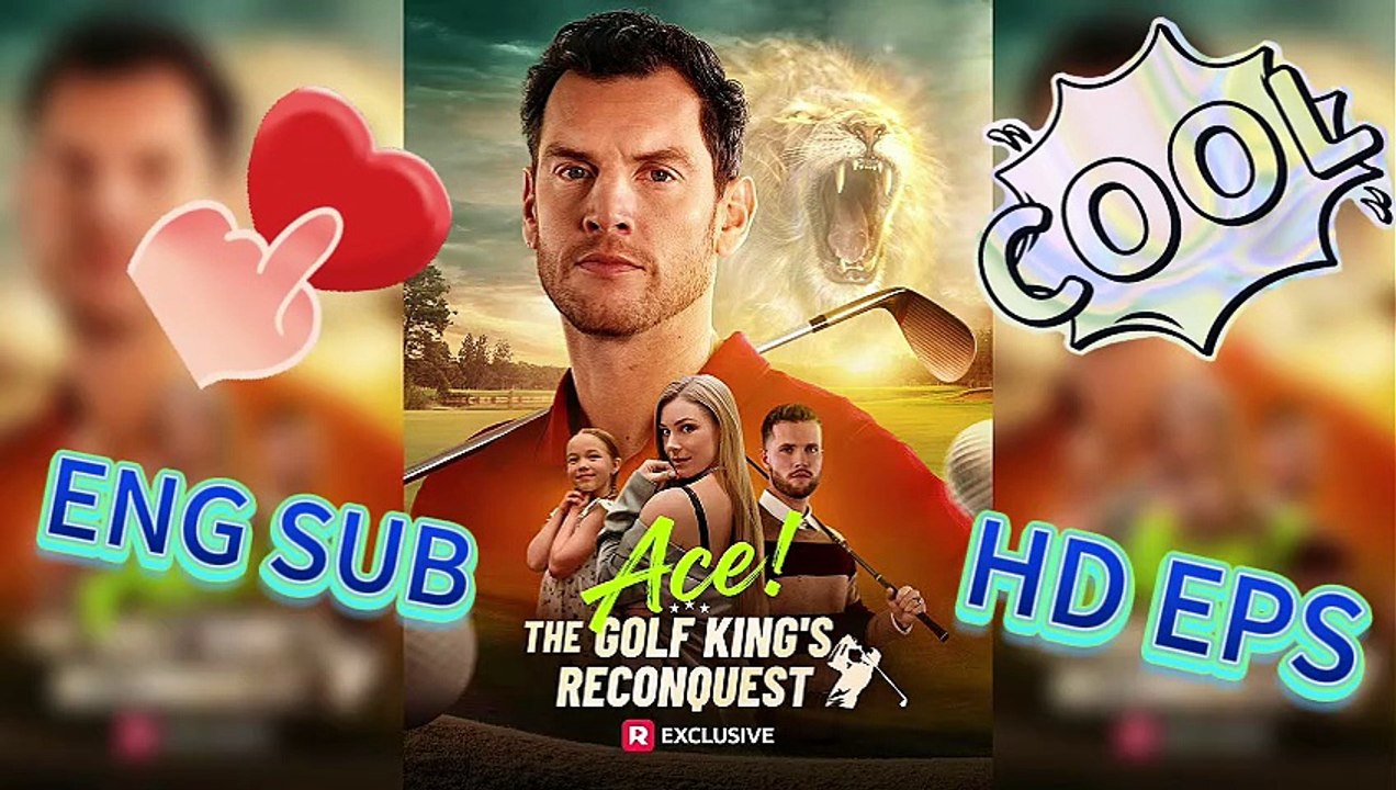 🏌🏻️Ace! The Golf King's Reconquest: A Legend’s Comeback for Family ＆ Glory