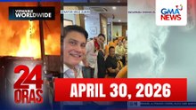 24 Oras Express: April 30, 2026 [HD]