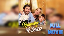 Remember Me, My Dear Ex
