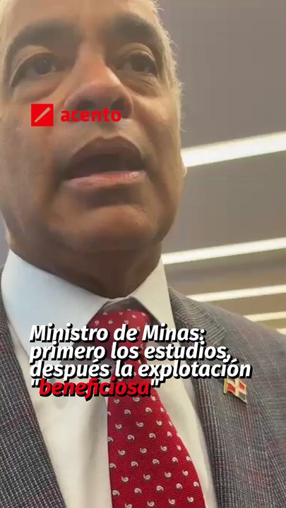 Ministro de Minas: primero los estudios, despué...