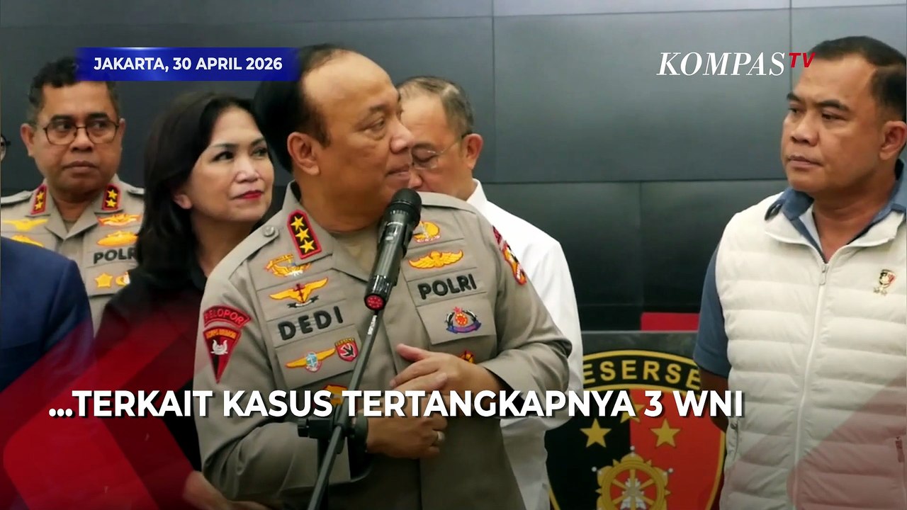 Wakapolri Dedi Prasetyo: Polri Akan Koordinasi Kasus 3 WNI di Arab Saudi