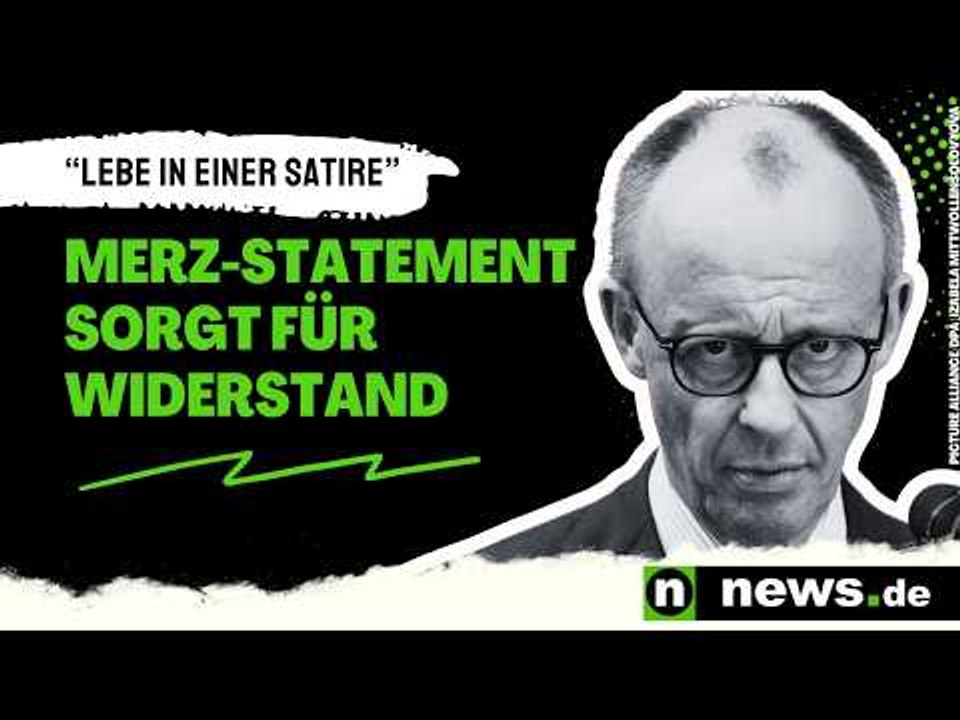 Friedrich Merz: Neues Kanzler-Statement sorgt für Widerstand - 'Ich lebe in einer Satire'