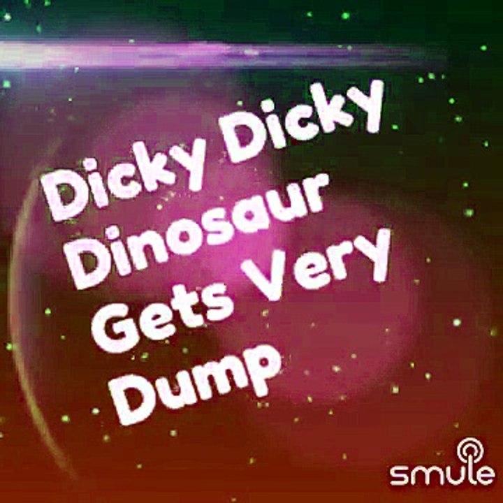 Dicky Dicky Dinosaur Lyrics
