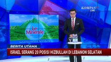 Israel Rilis Video Serangan, Klaim Hancurkan 20 Posisi Hizbullah di Lebanon Selatan | BERUT