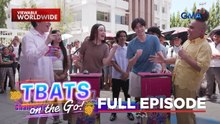 TBATS On The Go: 'PBB' ex-housemates Sofia at John Clifford, sinubok sa Antipolo! (Full Episode)