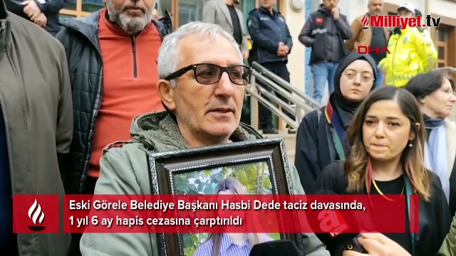 Eski Görele Belediye Başkanı Hasbi Dede'nin taciz davasında karar