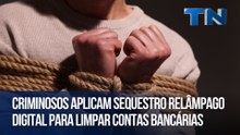 Mundo Digital | Criminosos aplicam sequestro relâmpago digital para limpar contas bancárias