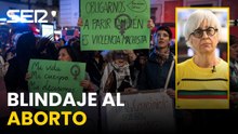 Blindaje del derecho al aborto en la Constitución. ¿Cómo protege a las mujeres y cómo funciona en otros países de nuestro entorno?