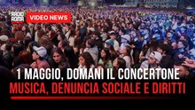 1 Maggio, domani il concertone tra musica, denuncia sociale e diritti