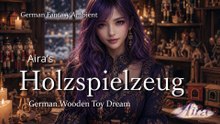 Aira's Holzspielzeug 🧸 Wooden Toy Fantasy Ambient 4K