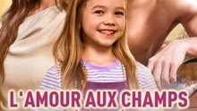 L'amour Aux Champs Avec Un PèRe CéLibataire - ÉPisodes Complets Francais Romance Moderne