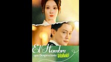 [Doblado ESP] El Hombre que Despreciaste Volvió