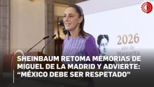 “Gente dura que busca imponerse”: Sheinbaum cita a Miguel de la Madrid ante dichos del embajador de EU