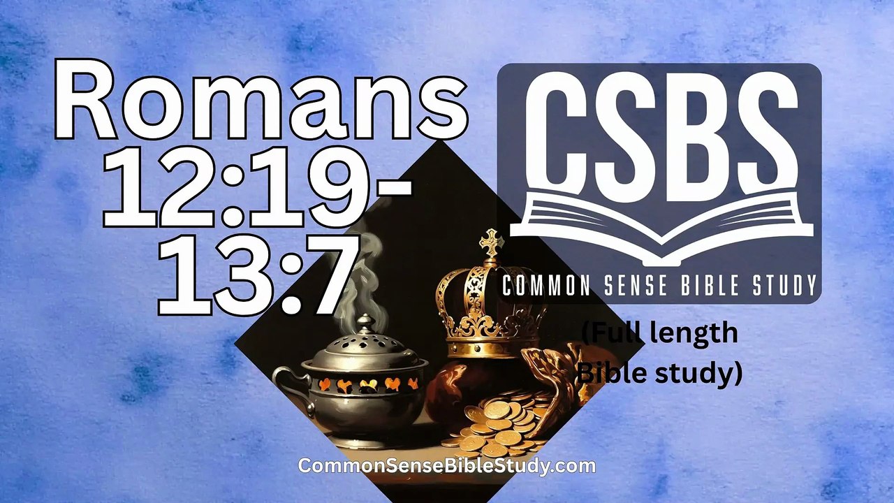 Romans 12:19-13:7 - Coals and Crowns