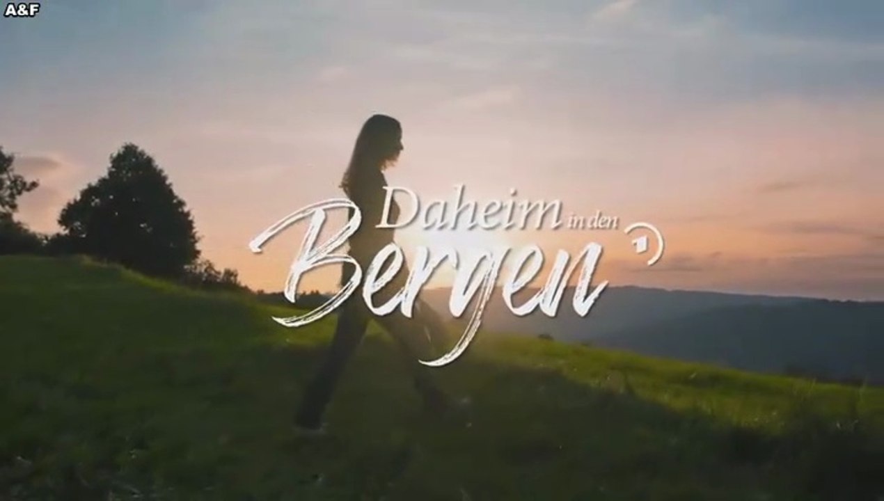 Daheim in den Bergen -10- Alte Pfade – Neue Wege