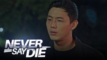 Never Say Die: Paghahanap | Ep. 63 Teaser